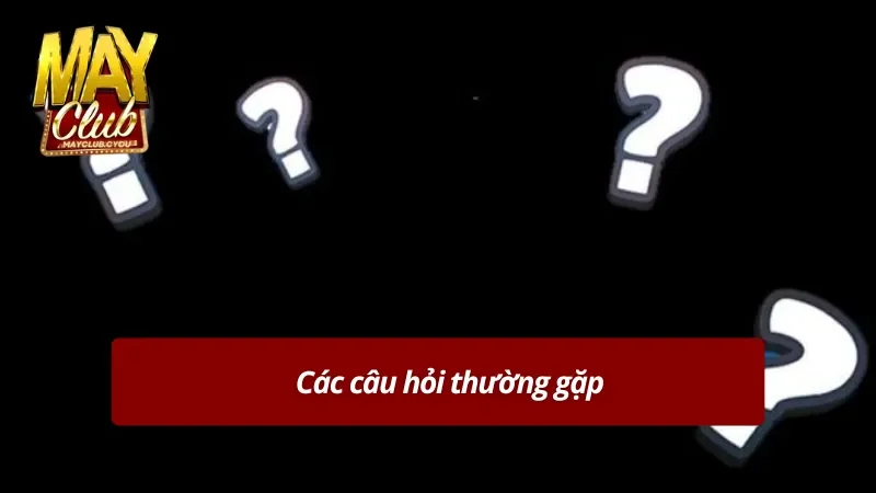 Các câu hỏi thường gặp khi đăng ký