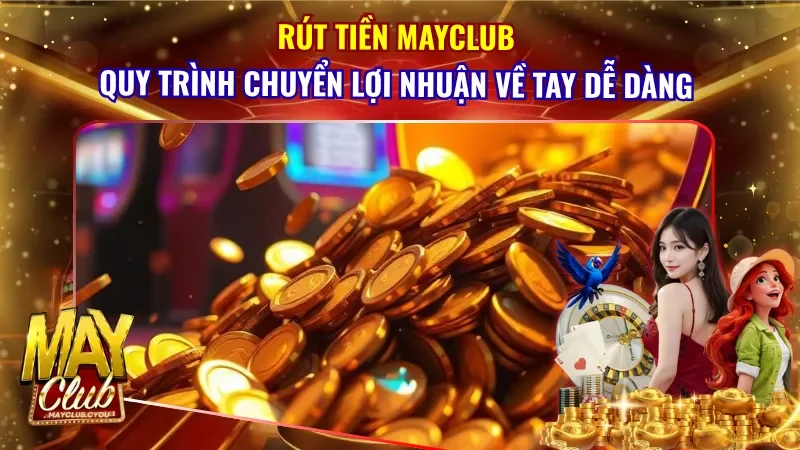 Rút tiền Mayclub