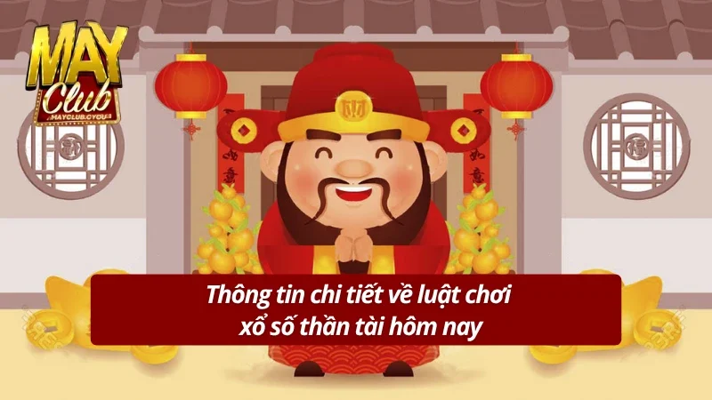 Quy định cụ thể về cách chơi xổ số thần tài 